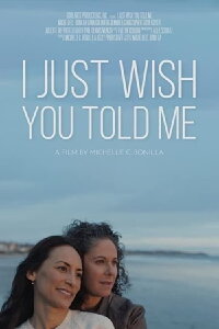 I Just Wish You Told Me (2021)