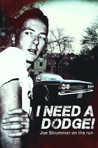 I Need a Dodge! Joe Strummer on the Run (2014)