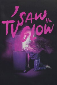 I Saw the TV Glow (2024)