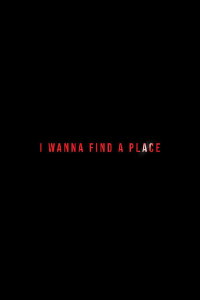 I Wanna Find a Place (2024)