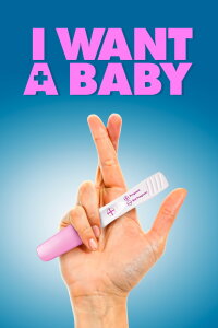 I Want a Baby (2011)