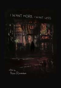 I Want More, I Want Less (2018)