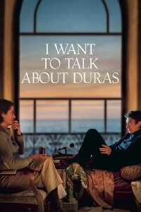 I Want to Talk About Duras (2022)