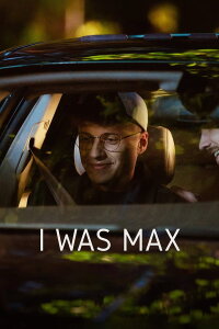 I Was Max (2022)