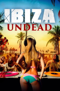 Ibiza Undead (2016)