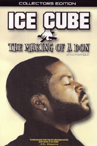 Ice Cube: The Making of a Don (2004)