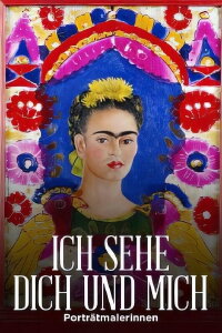 Ich sehe dich und mich - Porträtmalerinnen (2022)