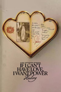 If I Can’t Have Love, I Want Power - Global Performance Experience (2021)