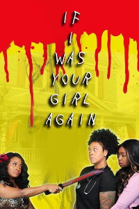If I Was Your Girl Again (2019)