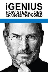iGenius - Wie Steve Jobs die Welt veränderte (2011)