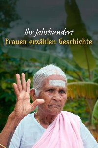Ihr Jahrhundert - Frauen erzählen Geschichte (2024)