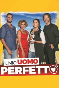 Il mio uomo perfetto (2018)