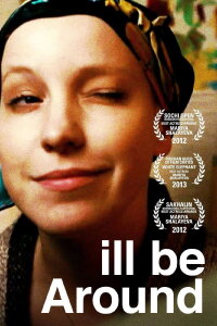 I'll Be Around (2012)