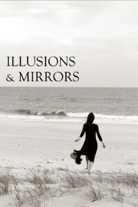 Illusions & Mirrors (2013)