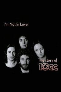 I'm Not in Love: The Story of 10cc (2015)
