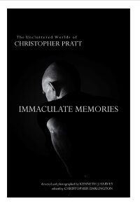 Immaculate Memories: The Uncluttered Worlds of Christopher Pratt (2018)