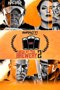 IMPACT Wrestling: Bash at the Brewery 2 (2020)