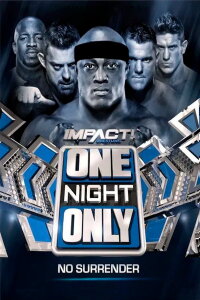 IMPACT Wrestling: One Night Only: No Surrender (2017)