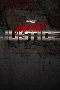 Impact Wrestling  presents Hardcore Justice (2021)