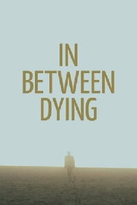 In Between Dying (2021)