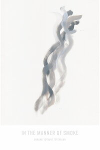 In the Manner of Smoke (2025)