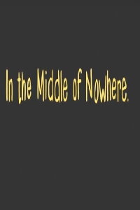 In The Middle Of Nowhere (2022)