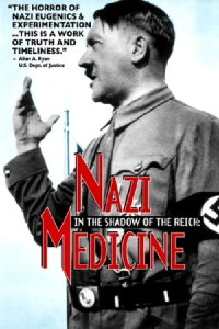 In the Shadow of the Reich: Nazi Medicine (1997)