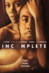Incomplete: A Story of Love, Desire and Deception (2014)