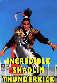 Incredible Shaolin Thunderkick (1982)