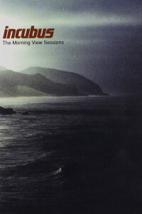 Incubus: The Morning View Sessions (2002)