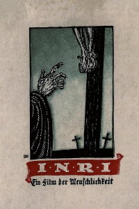 I.N.R.I. – A Film of Humanity (1923)