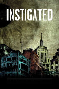 Instigated (2017)
