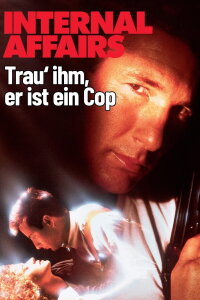 Internal Affairs - Trau' ihm, er ist ein Cop (1990)