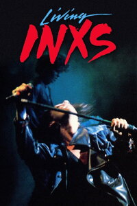 INXS: Living INXS (1985)