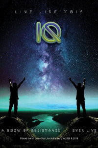 IQ: Live Like This (A Show Of Resistance Ever Live) (2020)