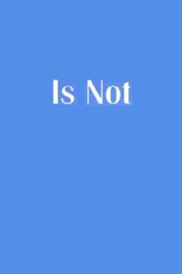 Is Not (2006)