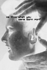 Is This What You Were Born For? (1989)