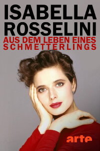 Isabella Rossellini - Aus dem Leben eines Schmetterlings (2010)