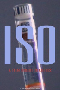 ISO: A Film About Diabetes (2023)