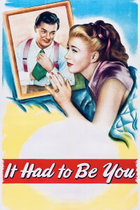 It Had to Be You (1947)