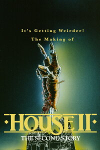It's Getting Weirder! The Making of 'House II: The Second Story' (2017)