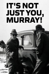 It's Not Just You, Murray! (1964)