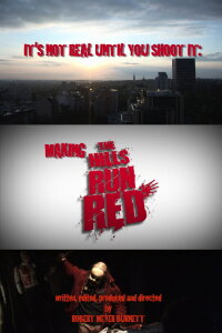 It's Not Real Until You Shoot It: Making THE HILLS RUN RED (2009)