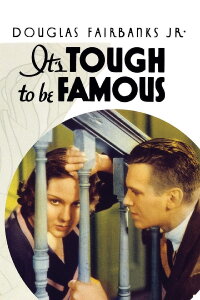 It's Tough to Be Famous (1932)