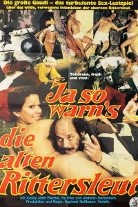 Ja so warn's die alten Rittersleut (1976)
