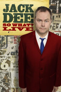 Jack Dee: So What? Live (2013)