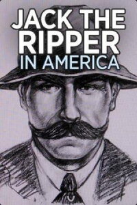 Jack the Ripper in America (2009)