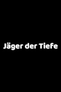 Jäger der Tiefe (2010)