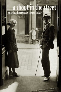 James Joyce: A Shout in the Street (2017)