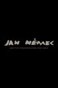 Jan Nemec and the Czechoslovak New Wave (2019)